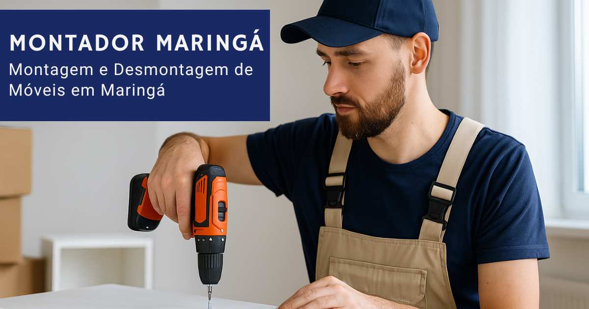 MONTADOR-MARINGA-Excelencia-em-Montagem-Desmontagem-e-Cuidados-com-Moveis